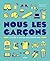 Nous, les garçons NE: Le gu...