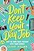 Don't Keep Your Day Job: Ho...