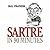 Sartre in 90 Minutes by Paul Strathern