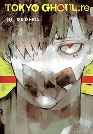 Tokyo Ghoul: re, Vol. 10 (Tokyo Ghoul:re, #10)