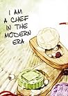 我在现代做厨子[美食] I am a Chef in the Modern Era by 桃子苏