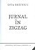 Jurnal în zigzag by Geta Brătescu