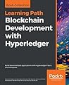 Blockchain Development with Hyperledger: Build decentralized applications with Hyperledger Fabric and Composer Blockchain Development with Hyperledger: Build decentralized applications with Hyperledger Fabric and Composer