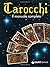 Tarocchi: Il manuale completo