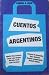 Cuentos argentinos by Guillermo Saavedra