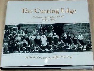 The cutting edge: a history of Waipa sawmill 1939-2010