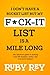 I Don't Have a Bucket List But My Forget-It List Is a Mile Long:  The hilarious guide to making your life happier, richer, and even more badass!