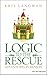 Logic to the Rescue (Logic to the Rescue #1)