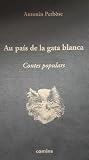 Au país de la gata blanca