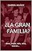 ¿La Gran Familia?: Suspense...