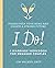 I Do!: A Marriage Workbook ...