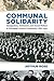 Communal Solidarity by Arthur Ross