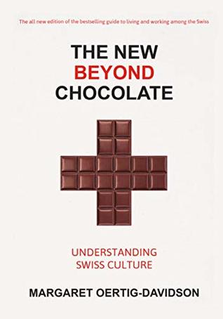 The New Beyond Chocolate: Understanding Swiss Culture (Kindle Edition)
