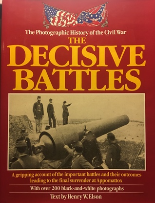 The Photographic History of the Civil War: The Decisive Battles (Hardcover)