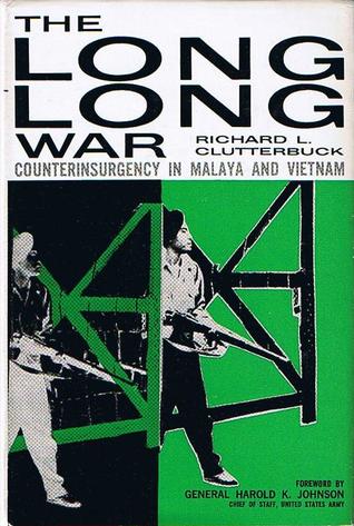 The Long Long War: Counterinsurgency In Malaya And Vietnam (Hardcover)