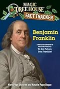 Benjamin Franklin: A nonfiction companion to Magic Tree House #32: To the Future, Ben Franklin!