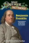 Benjamin Franklin: A nonfiction companion to Magic Tree House #32: To the Future, Ben Franklin! (Magic Tree House (R) Fact Tracker)