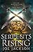 Serpents Rising (Eve of Redemption, #3)