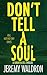 Don't Tell A Soul (Bell Hat...