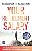 Your Retirement Salary: How to use your lifetime of pension savings to pay yourself an income in your retirement