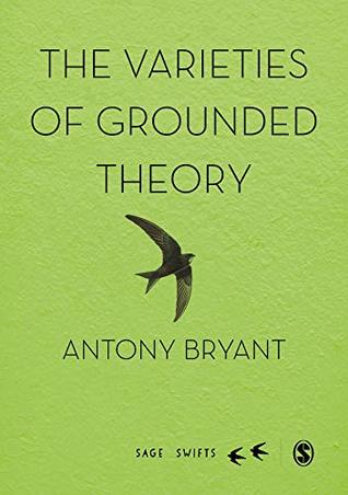 The Varieties of Grounded Theory (SAGE Swifts)