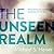 The Unseen Realm: Recovering the Supernatural Worldview of the Bible