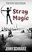 Stray Magic (Faerene Apocalypse #1)