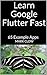 Learn Google Flutter Fast: ...
