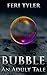 Bubble: An Adult Tale