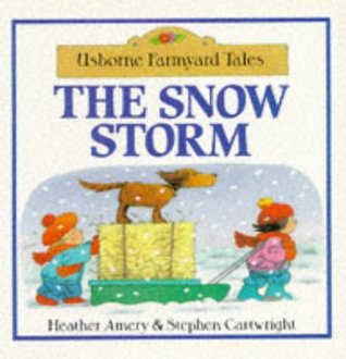 The Snow Storm (Usborne Farmyard Tales)