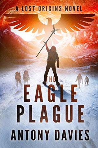 The Eagle Plague (Lost Origins #3)