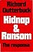 Kidnap & Ransom: The response