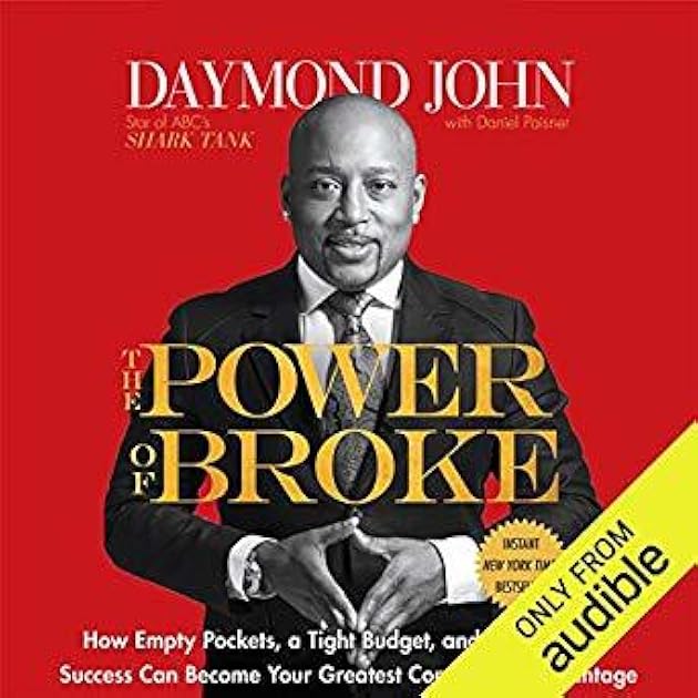The Power of Broke: How Empty Pockets, a Tight Budget, and a Hunger for Success Can Become Your Greatest Competitive Advantage