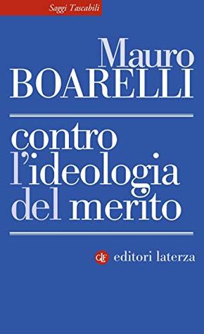 Contro l'ideologia del merito (Italian Edition)