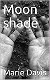 Moon shade (New Age Book 1) Moon shade (New Age Book 1)