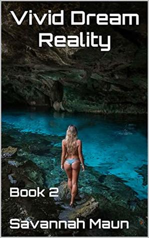 Vivid Dream Reality: Book 2 (Kindle Edition)