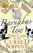 Barnabas Tew and The Case of The Cursed Serpent