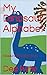 My Dinosaur Alphabet by Dee Kyte