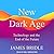 New Dark Age: Technology and the End of the Future