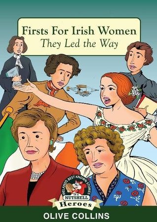Firsts For Irish Women: They Led the Way (Paperback)