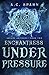Enchantress Under Pressure ...