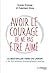 Avoir le courage de ne pas être aimé by Ichiro Kishimi
