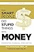 Why Smart People Do Stupid Things With Money: Overcoming Financial Dysfunction 5th Ed