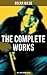 The Complete Works of Oscar Wilde: 150+ Titles in One Edition