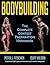 Bodybuilding: The Complete Contest Preparation Handbook