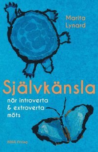 Självkänsla : när introverta och extroverta möts (Hardcover)