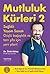Mutluluk Kürleri 2 by Ümit Aktaş