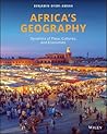 Africa's Geography: Dynamics of Place, Cultures, and Economies Africa's Geography: Dynamics of Place, Cultures, and Economies