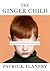 The Ginger Child: On Family, Loss and Adoption