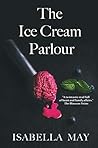 The Ice Cream Parlour by Isabella May